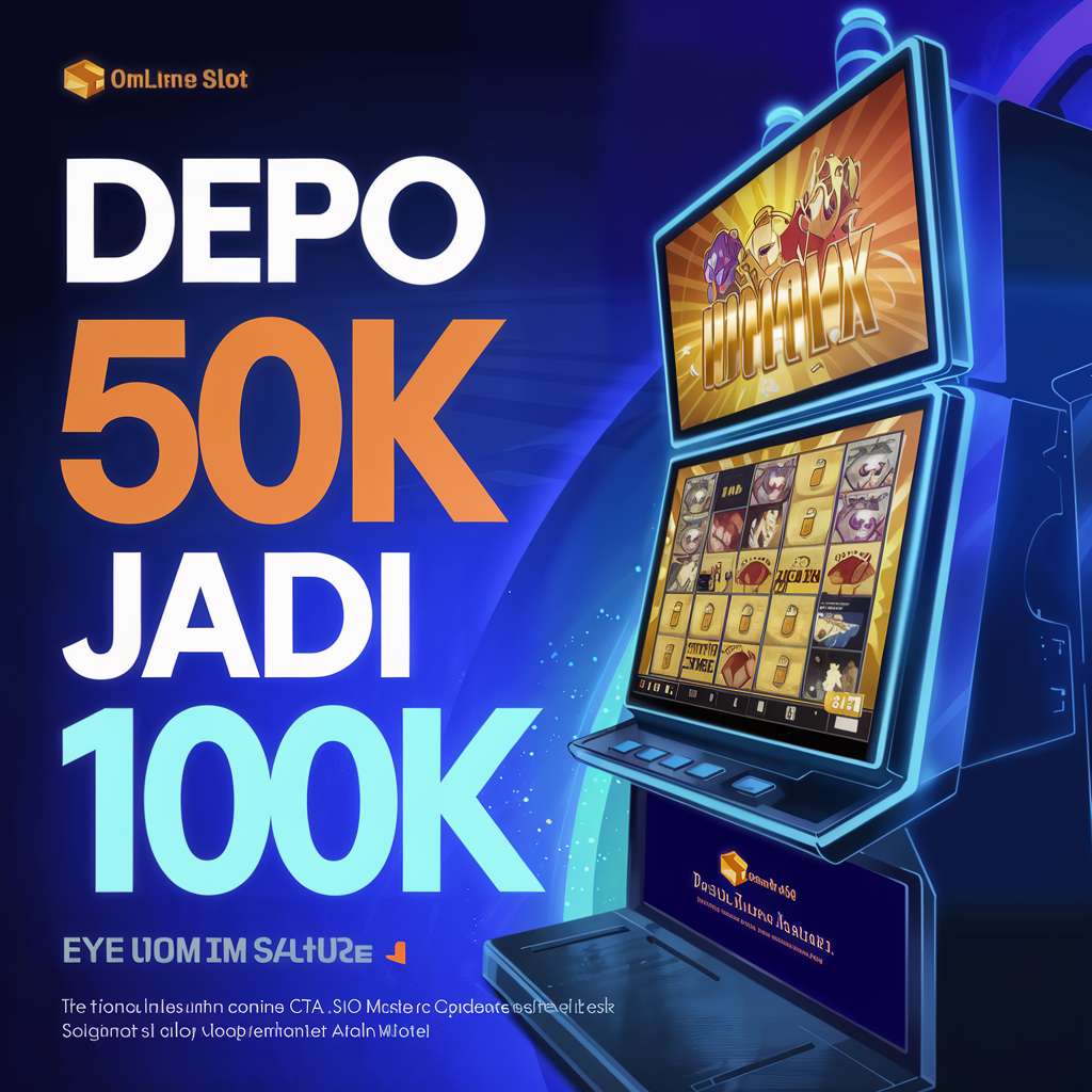 SLOT DEPO MIN 10K 👔 GAME SLOT Slot Depo 10K Agen Resmi